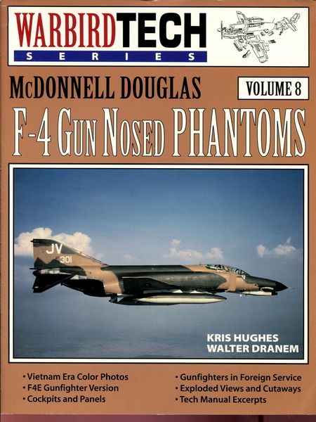 HUGHES, KRIS; DRANEM, WALTER. - McDonnell Douglas F.4 Gun Nosed Phantoms. Volume 8.