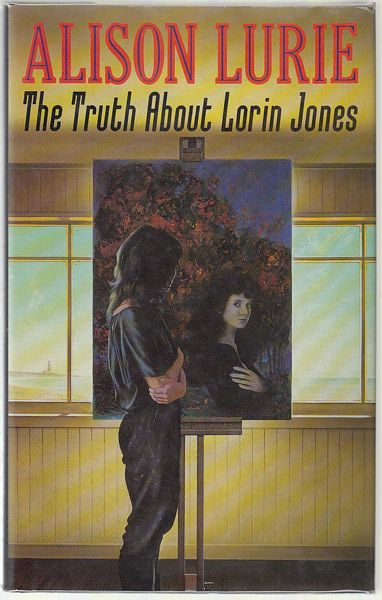 LURIE, ALISON. - The Truth About Lorin Jones.