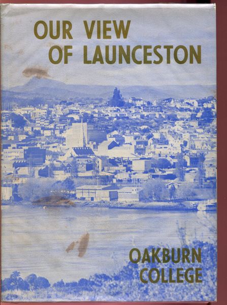 OAKBURN COLLEGE STUDENTS. - Our View of Launceston.