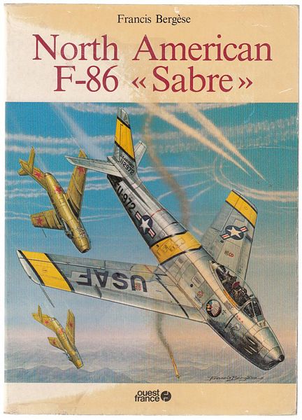 BERGSE, FRANCIS. - North American F-86 <Sabre>.