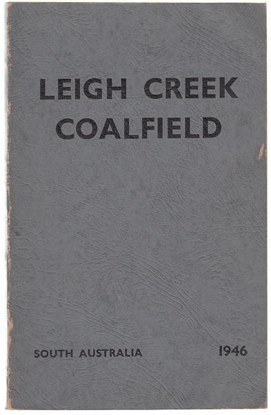 POOLE, G. G. - The Leigh Creek Coalfield. History and Development.