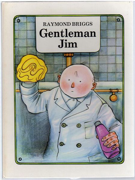 BRIGGS, RAYMOND. - Gentleman Jim.