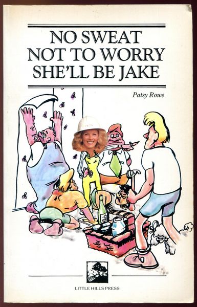 ROWE, PATSY. - No Sweat Not To Worry She'll Be Jake.