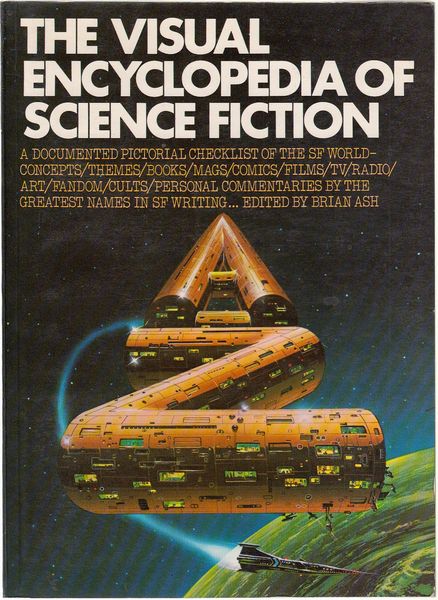ASH, BRIAN; Editor. - The Visual Encyclopedia of Science Fiction.
