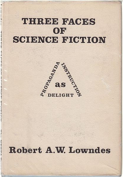 LOWNDES, ROBERT A.W. - Three Faces of Science Fiction.