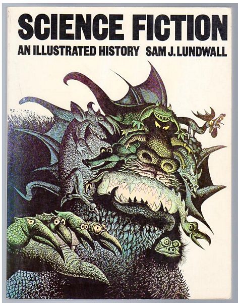 LUNDWALL, SAM J. - Science Fiction. An Illustrated History.