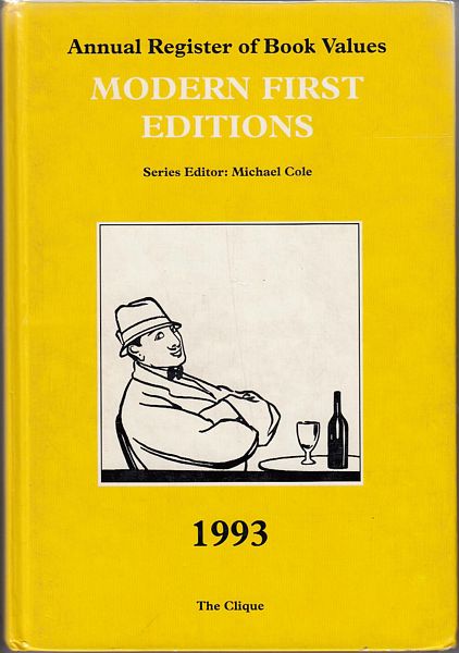 COLE, MICHAEL; series editor. - Annual Register of Book Values. Modern First Editions. 1993.