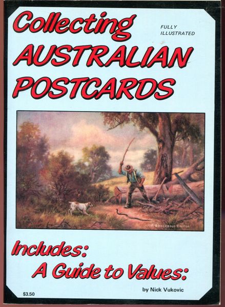VUKOVIC, NICK. - Collecting Australian Postcards. A Guide to Values.