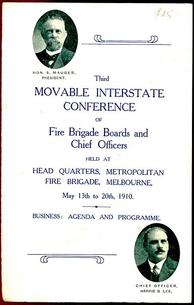  - Third Movable Interstate Conference Of Fire Brigade Boards and Chief Officers. Held at Head Quarters, Metropolitan Fire Brigade, Melbourne, May 13th to 20th, 1910. Business: Agenda and Programme.