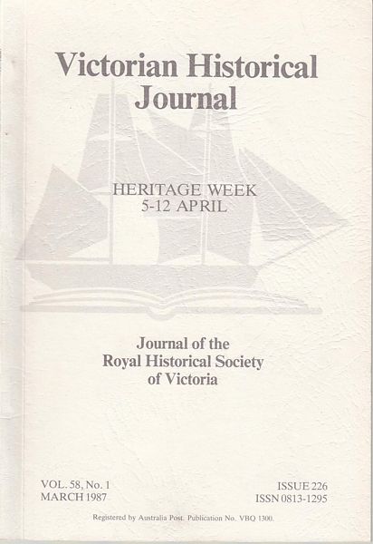  - Victorian Historical Journal. Heritage Week. 5-12 April. Vol. 58, No. 1, Issue 226.