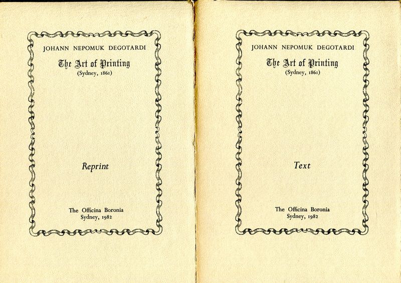 DEGOTARDI, JOHANN NEPOMUK. - The Art Of Printing (Sydney, 1861). Johann Nepomuk Degotardi. Text and Reprint. Two Parts.