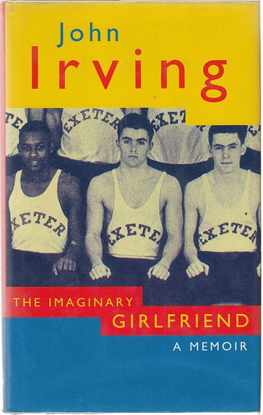 IRVING, JOHN. - The Imaginary Girlfriend. A Memoir.