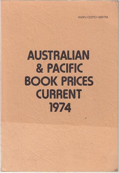 ALISON, JENNIFER; PALMER, BARBARA; Compilers. - Australian & Pacific Book Prices Current. 1974