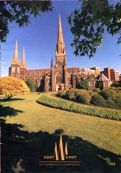  - St Patrick's Cathedral 1897 to 1997.