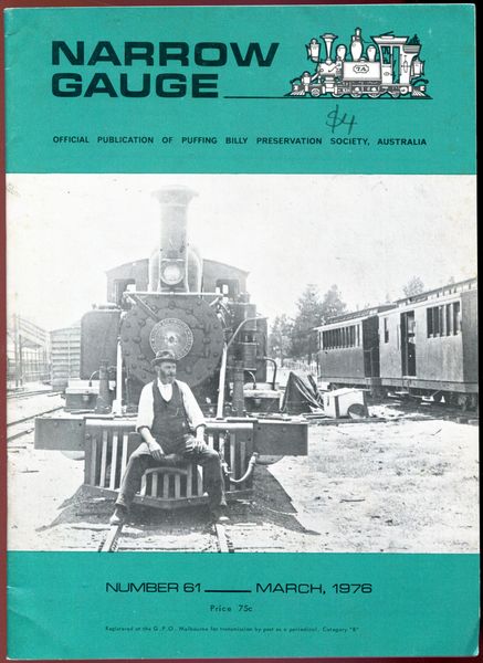PUFFING BILLY PRESERVATION SOCIETY. - Narrow Gauge Official Publication of the Puffing Billy Preservation Society. Number 61 March, 1976.