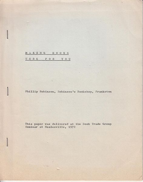 ROBINSON, PHILLIP. - Making Books Work For You.