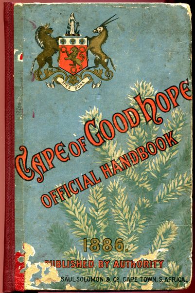 NOBLE, JOHN; Editor. - History, Productions, and Resources of the Cape of Good Hope. Official Handbook.