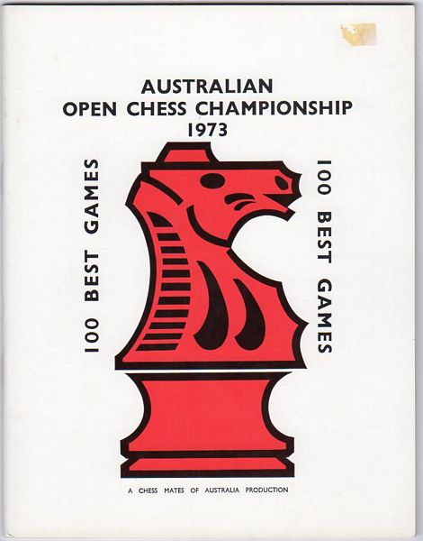 MACLEAN, W; Editor. - Australian Open Chess Championship 1973 . 100 Best Games.
