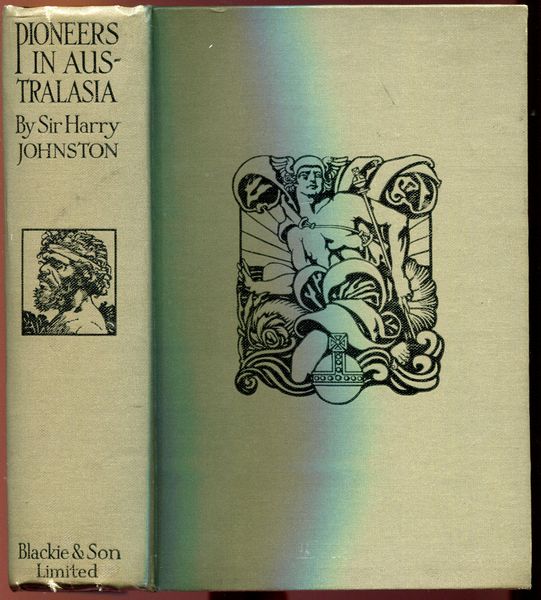 JOHNSTON, SIR HARRY. - Pioneers In Australasia.