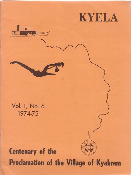 ANDERSON, MRS. DOUG S; Editor. - Kyela. Vol 1, No. 6 1974-1975. Centenary of the Proclamation of the Village of Kyabram.
