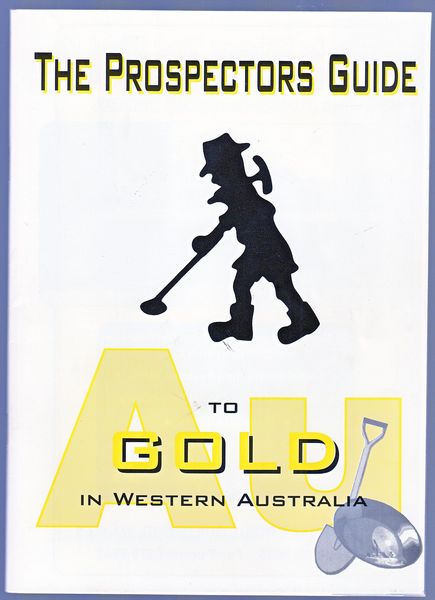  - The Prospectors Guide to Gold in Western Australia. Geological Survey of Western Australia.