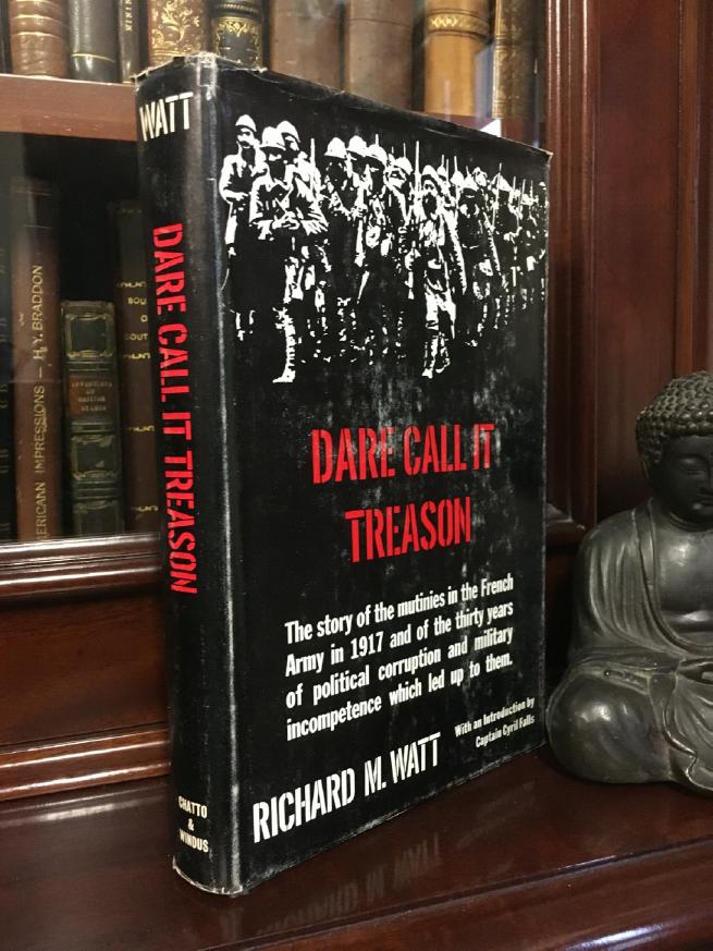 WATT, RICHARD M. - Dare Call It Treason. With an introduction by Captain Cyril Falls.