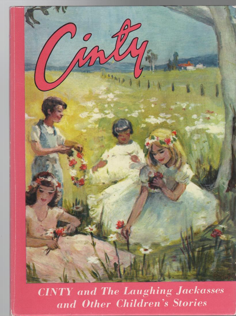 DALY, DAME MARY. - Cinty and The Laughing Jackasses and other Children's Stories.