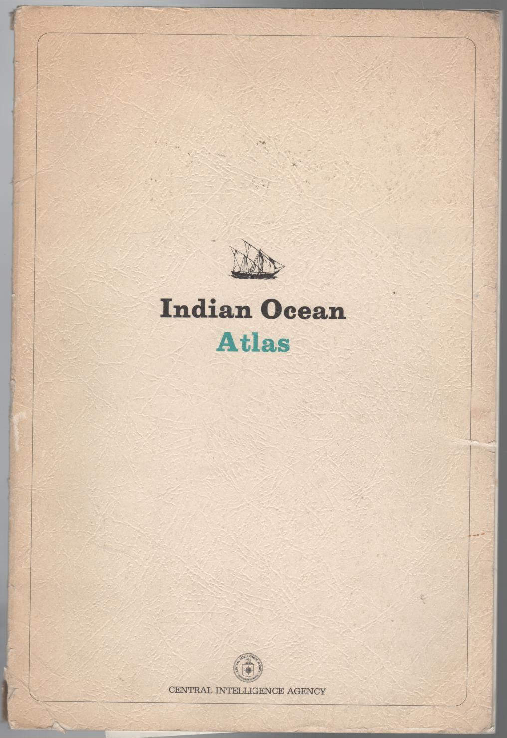 CENTRAL INTELLIGENCE AGENCY. - Indian Ocean Atlas.