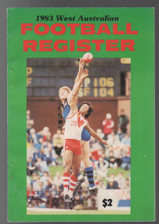 POAT, PETER. - West Australian Football Register 1983. 21st Annual Edition. Published Grand Final Day Each Year.