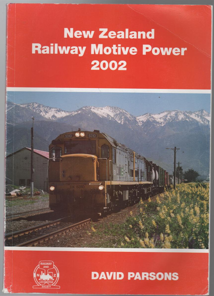 PARSONS, DAVID. - New Zealand Railway Motive Power 2002.
