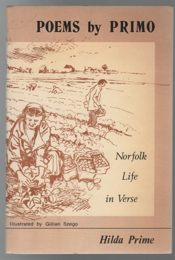 PRIME, HILDA. - Poems by Primo Noffolk Life in Verse. Illustrated by Gillian Szego.