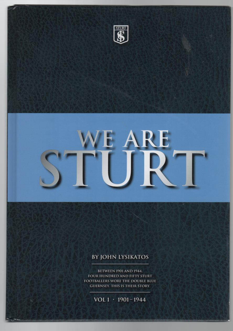LYSIKATOS, JOHN. - We Are Sturt. Volume 1, 1901 -1944.