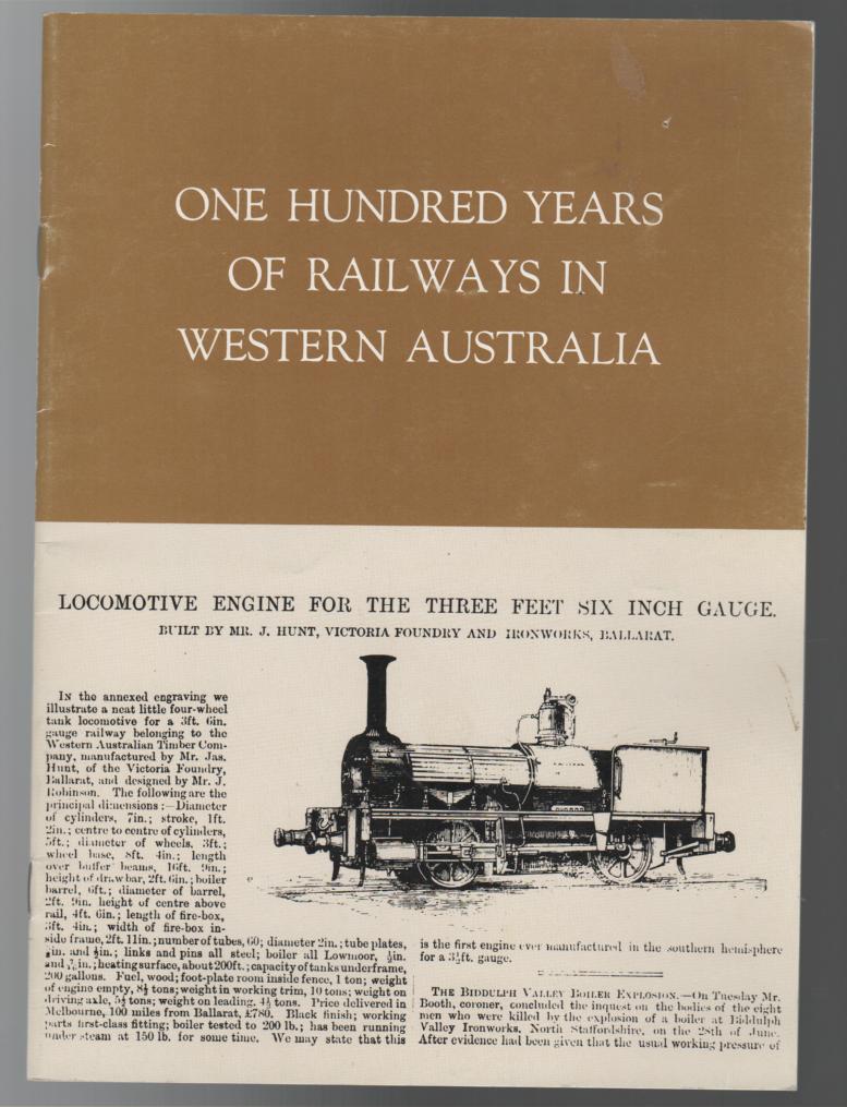 HIGHAM, G. J. - One Hundred Years Of Railways In Western Australia 1871-1971.
