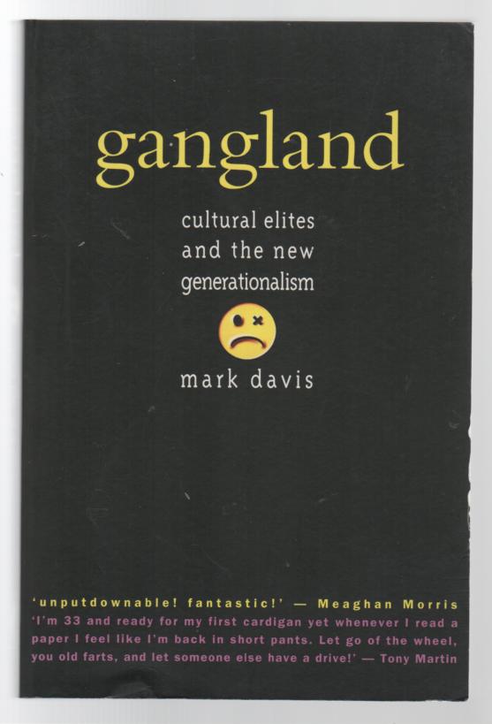 DAVIS, MARK. - Gangland: Cultural Elites and the New Generationalism.