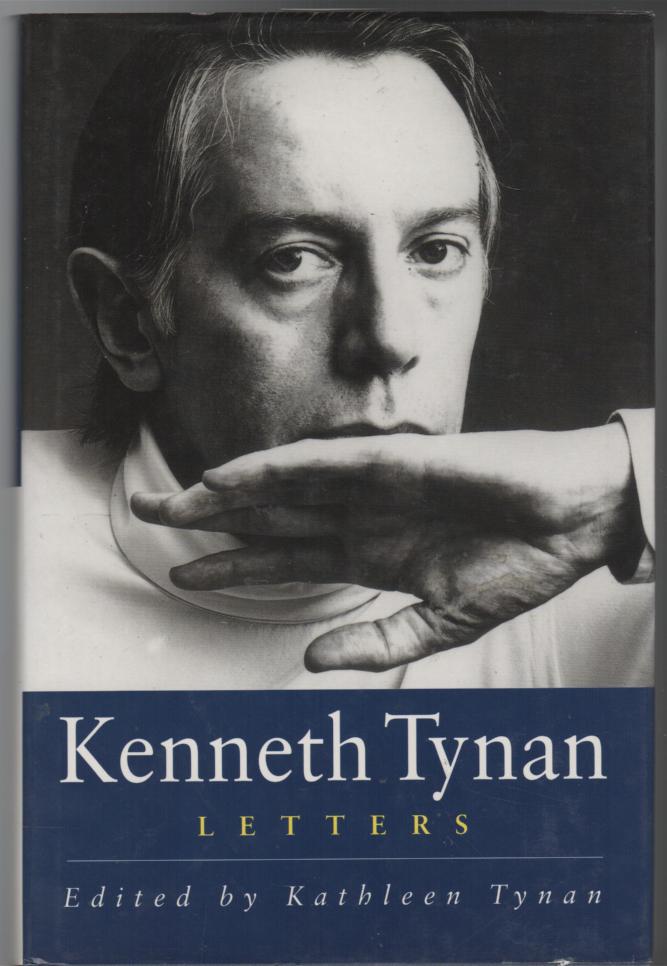 TYNAN, KATHLEEN; Editor. - Kenneth Tynan Letters.