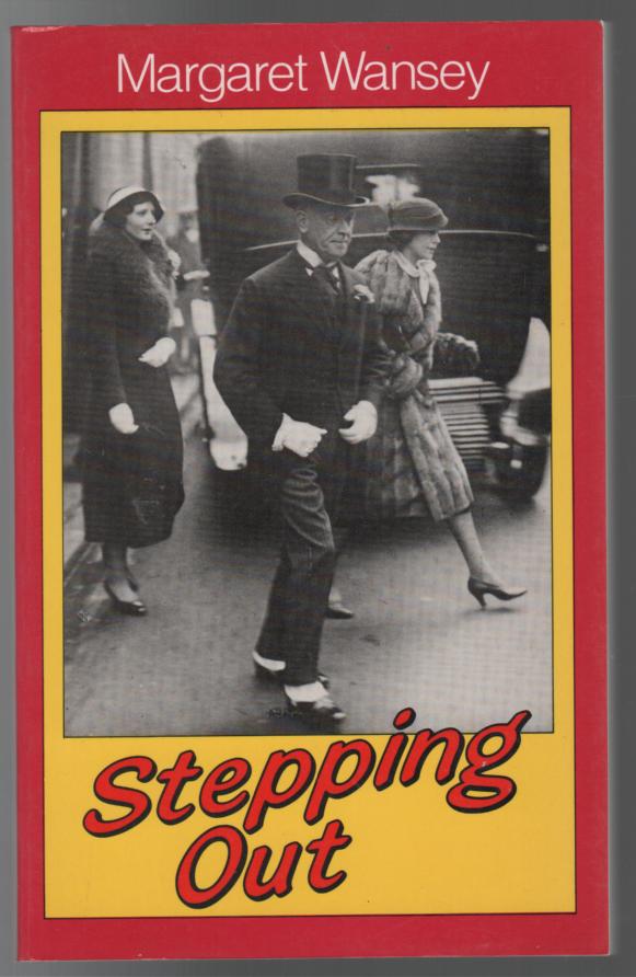 WANSEY, MARGARET. - Stepping Out.