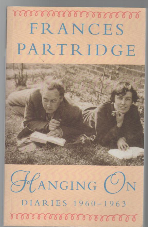 PARTRIDGE, FRANCES. - Hanging On Diaries 1960-1963.