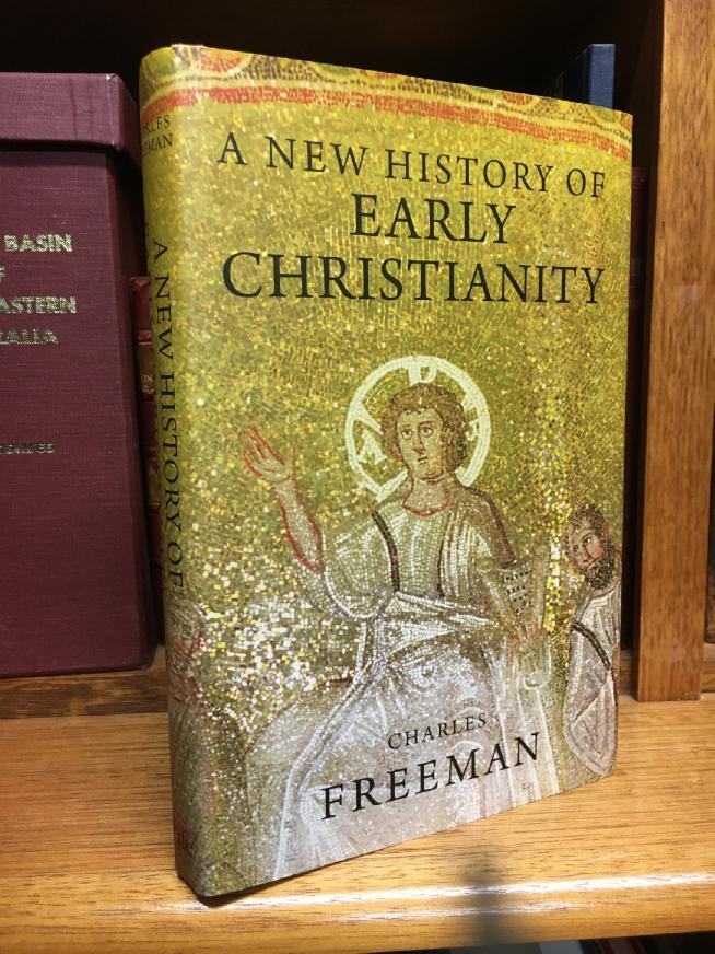 FREEMAN, CHARLES. - A New History Of Early Christianity.