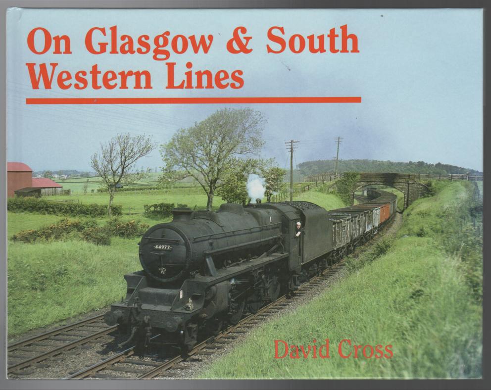 CROSS, DAVID. - On Glasgow & South Western Lines.