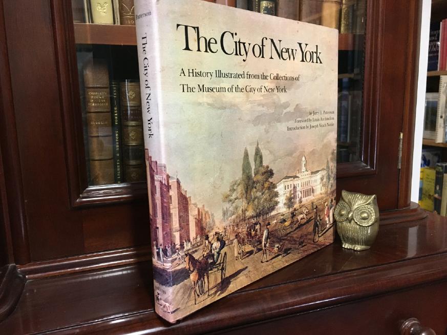 PATTERSON, JERRY E. - The City of New York: A History Illustrated from the Collections of The Museum of the City of New York.