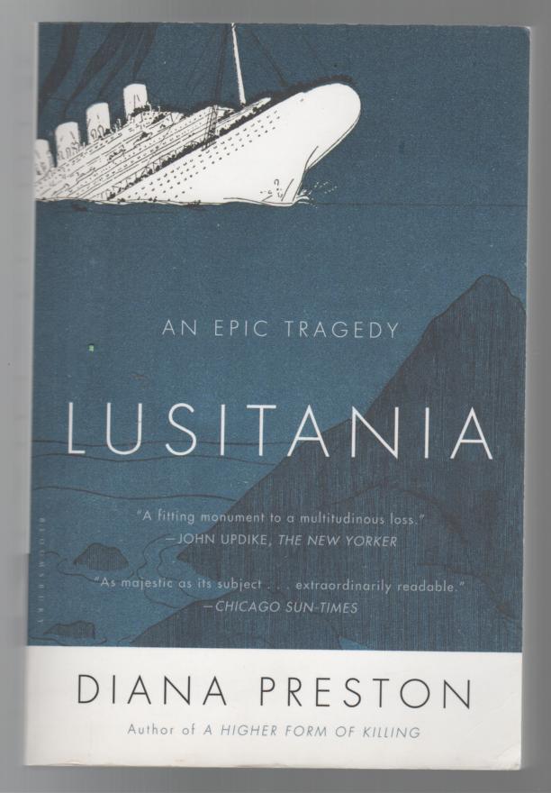 PRESTON, DIANA. - Lusitania: An Epic Tragedy.