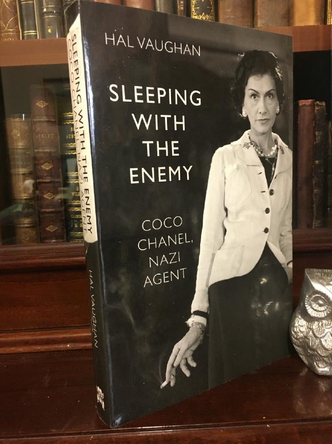 VAUGHAN, HAL. - Sleeping With The Enemy: Coco Chanel, Nazi Agent.