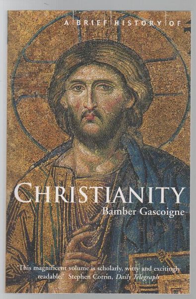GASCOIGNE, BAMBER. - A Brief History Of Christianity.
