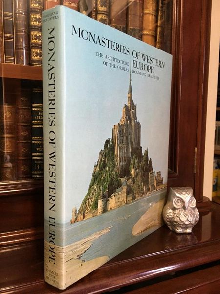 BRAUNFELS, WOLFGANG. - Monasteries of Western Europe: The Architecture of the orders.