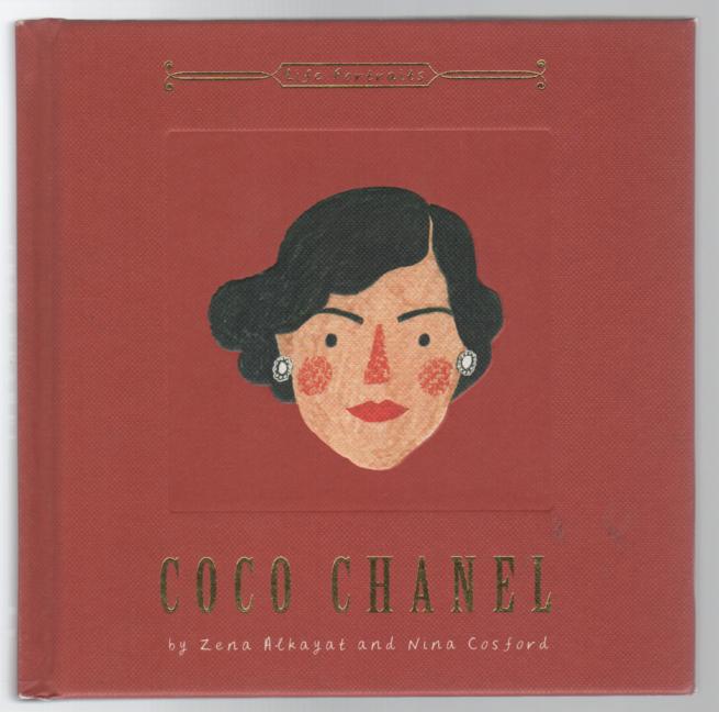ALKAYAT, ZENA; COSFORD, NINA. - Coco Chanel: Life Portraits.