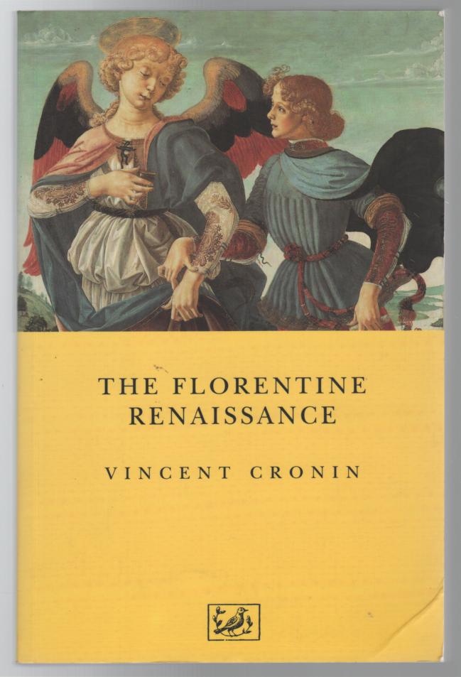 CRONIN, VINCENT. - The Florentine Renaissance.