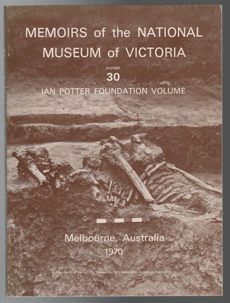 MULVANEY, D. J; CASEY, D. A; DARRAGH, T. A; BOWLER, J; WRIGHT, R. V. S; MACINTOSH, N. W. G. - The Green Gully Burial: Five Reports on Archaeologic Excavations at Green Gully, near Keilor Victoria, Australia. Contained in Memoirs of Museum Victoria Vol. 30 . 1970.