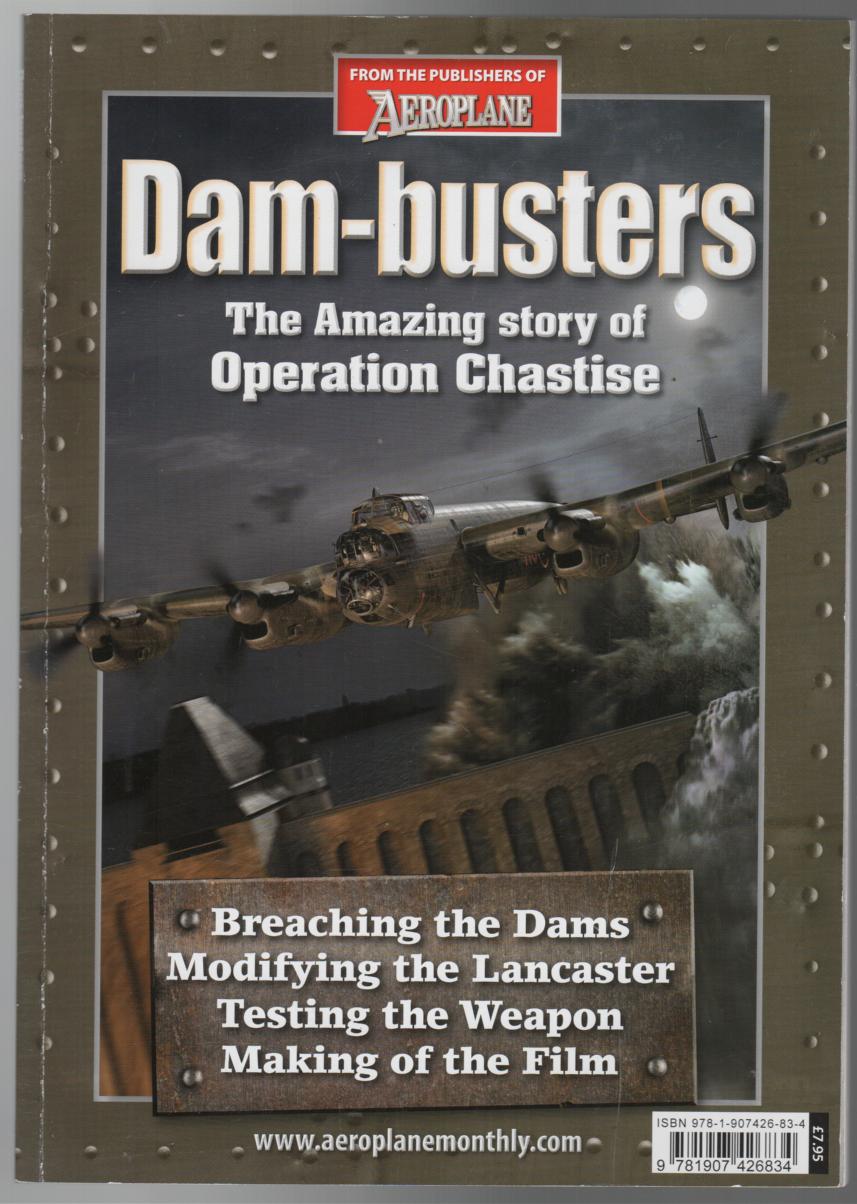 GIBBS, REBECCA; PRINS, FRANCOIS. - Dam-Busters - The Amazing Story of Operation Chastise.