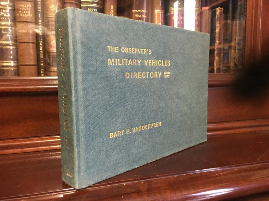 VANDERVEEN, BART H. - The Observer's Military Vehicles Directory From 1945.