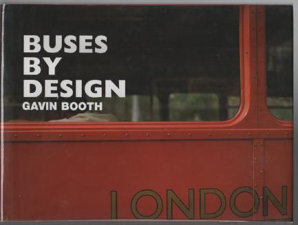 BOOTH, GAVIN. - Buses By Design.